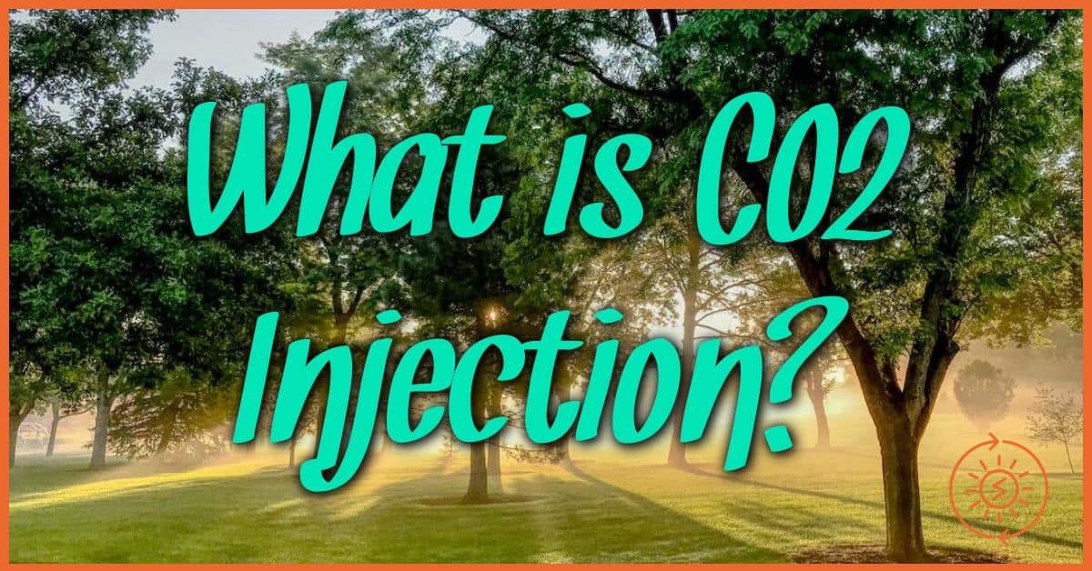 What is CO2 Injection?